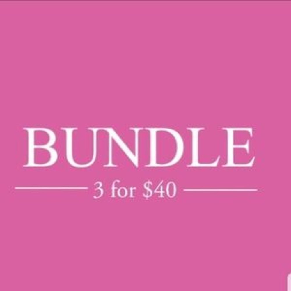 BUNDLE 3 ITEMS FOR $40 - Additional items $10 each*